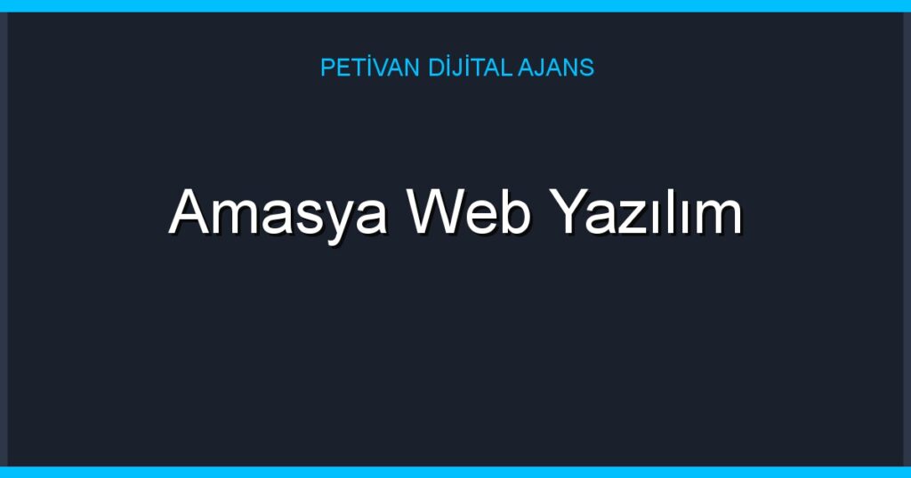 Amasya Web Yazılım