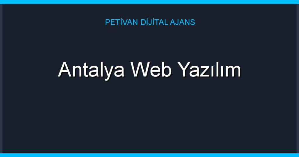 Antalya Web Yazılım
