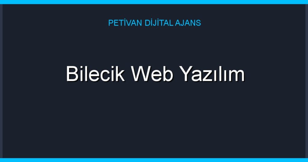 Bilecik Web Yazılım