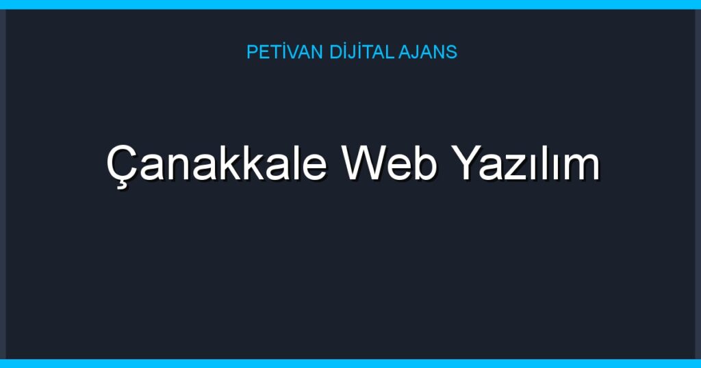 Çanakkale Web Yazılım