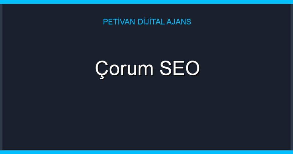 Çorum SEO