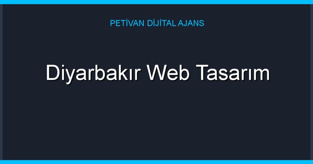 Diyarbakır Web Tasarım