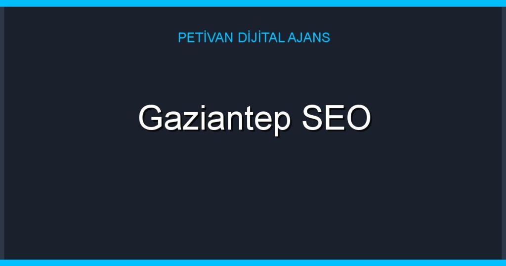 Gaziantep SEO