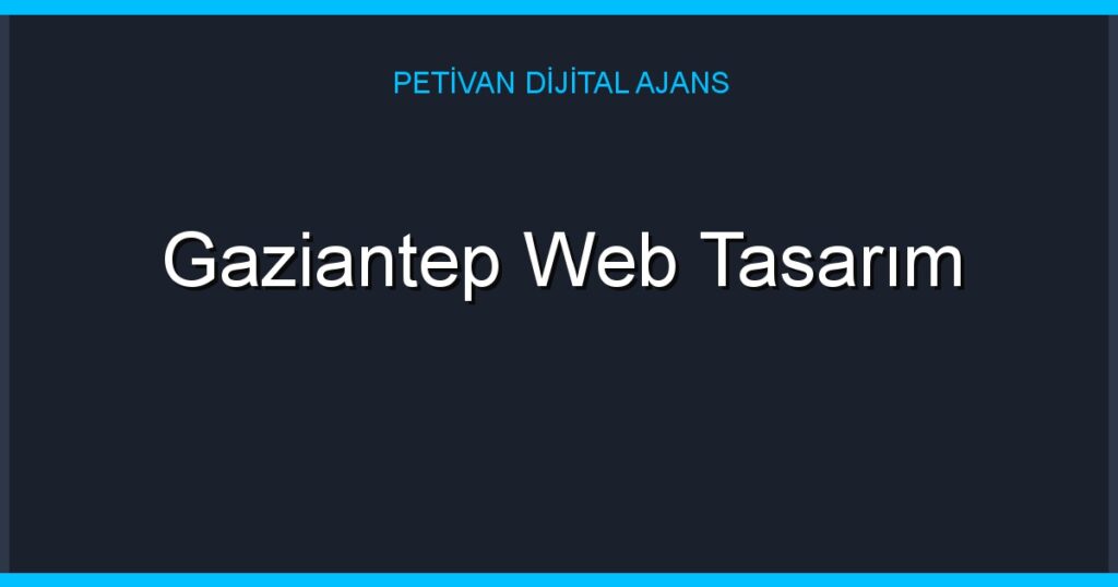 Gaziantep Web Tasarım
