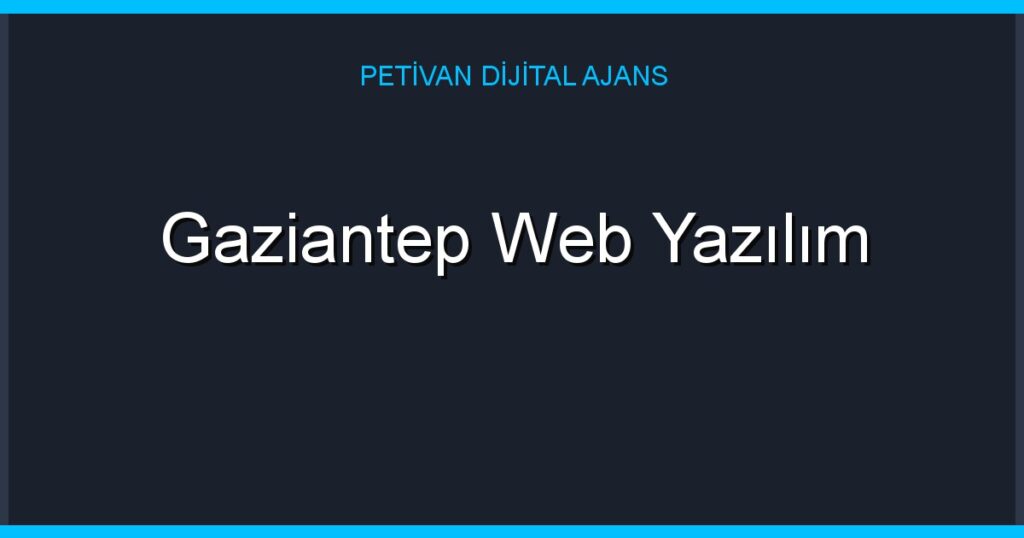 Gaziantep Web Yazılım