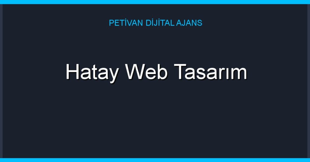 Hatay Web Tasarım