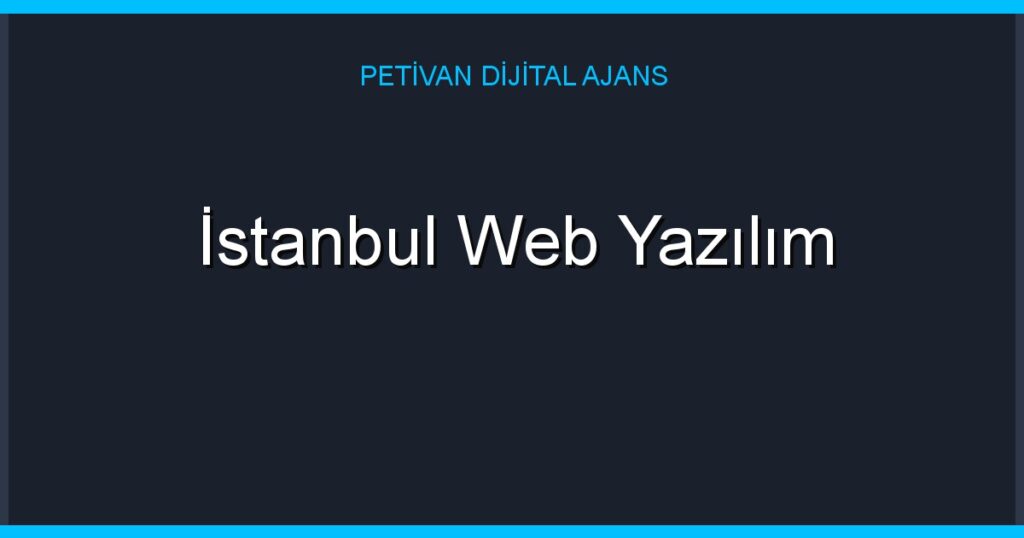 İstanbul Web Yazılım