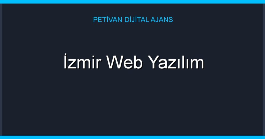İzmir Web Yazılım