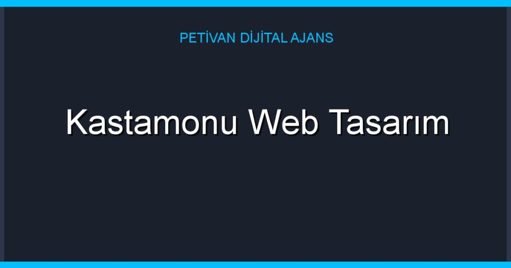 Kastamonu Web Tasarım