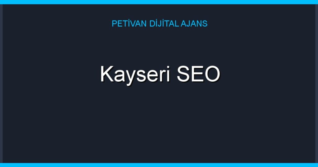 Kayseri SEO