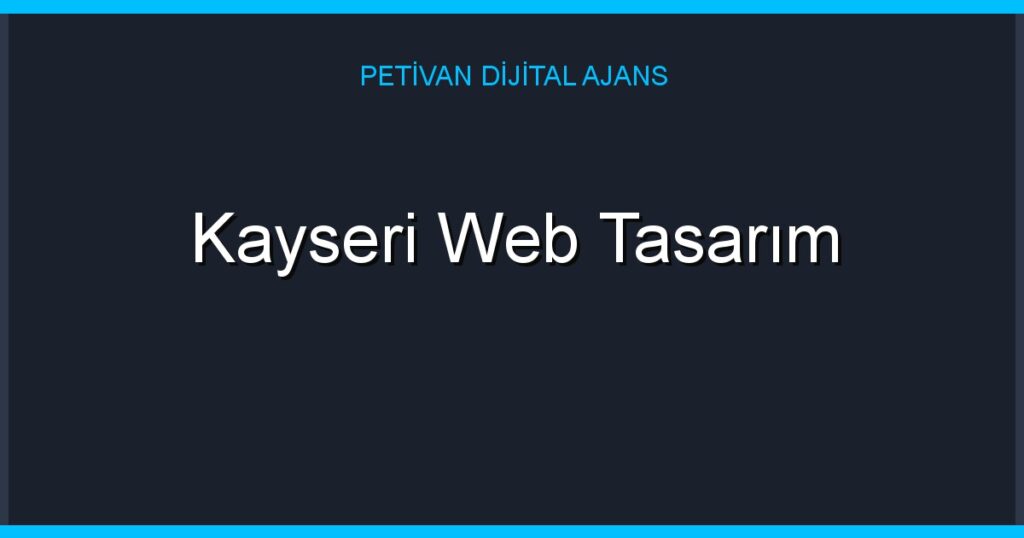 Kayseri Web Tasarım
