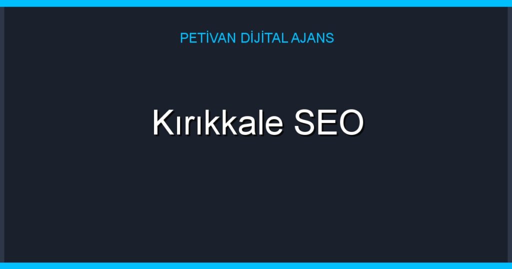 Kırıkkale SEO