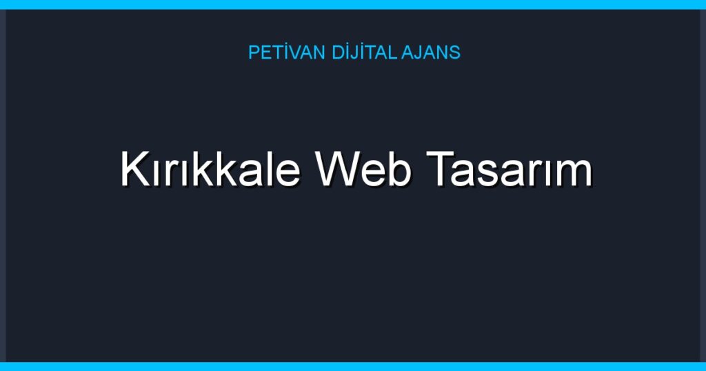 Kırıkkale Web Tasarım