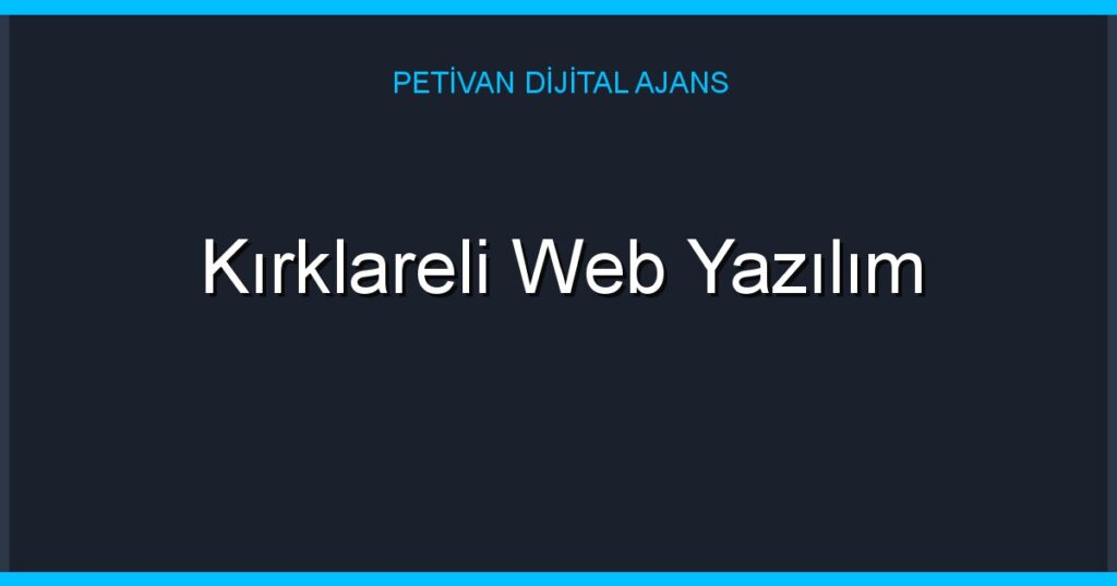 Kırklareli Web Yazılım