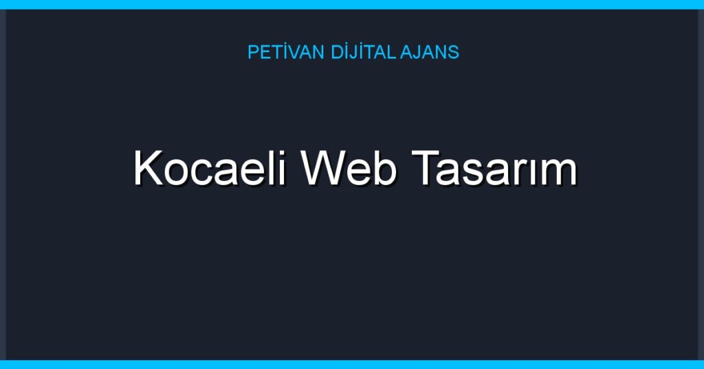 Kocaeli Web Tasarım