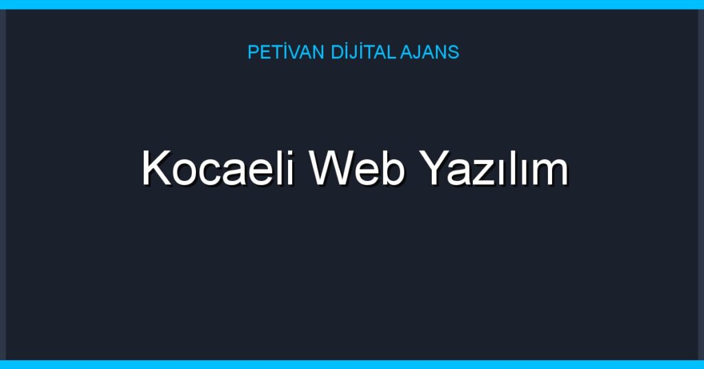 Kocaeli Web Yazılım