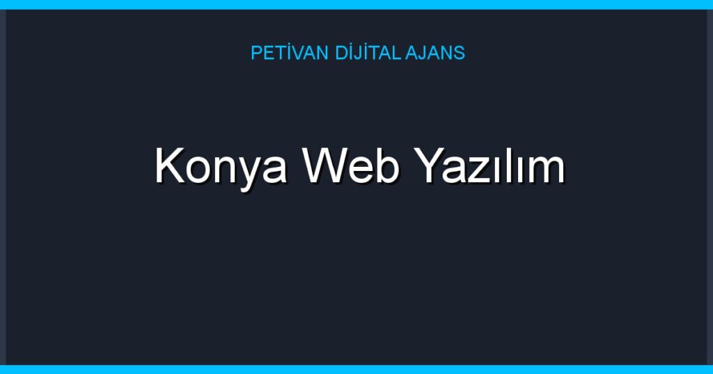Konya Web Yazılım