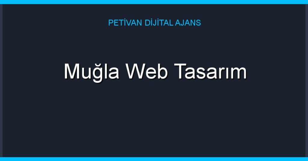 Muğla Web Tasarım