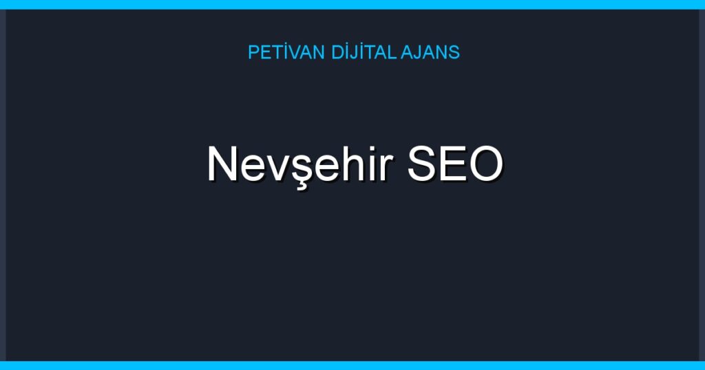 Nevşehir SEO