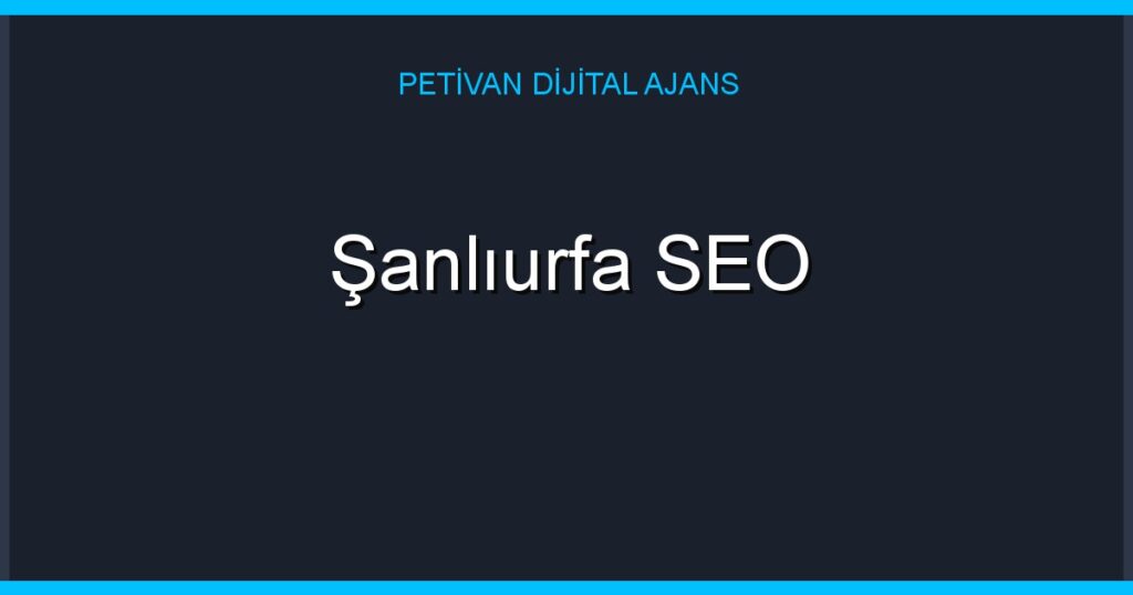 Şanlıurfa SEO