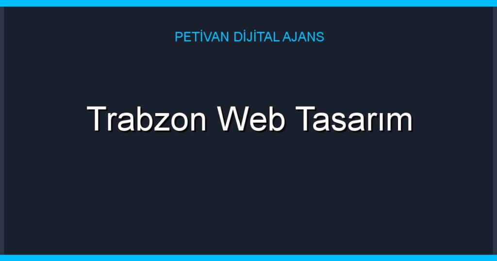 Trabzon Web Tasarım