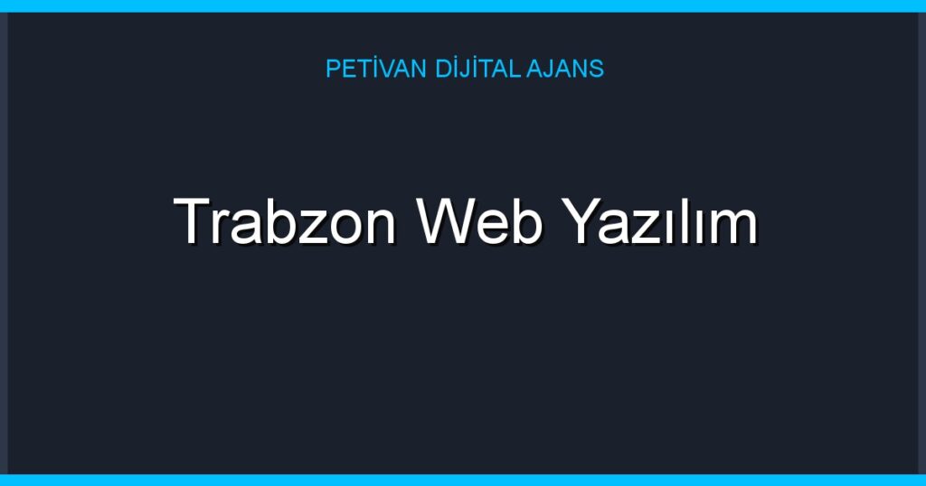 Trabzon Web Yazılım
