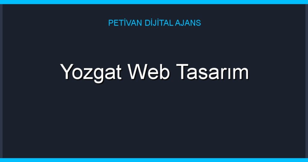 Yozgat Web Tasarım